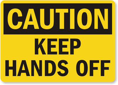keep-hands-off-caution-sign-s-2617